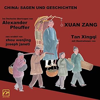 China: Sagen Und Geschichten - XUAN ZANG: Deutsche Ausgabe
