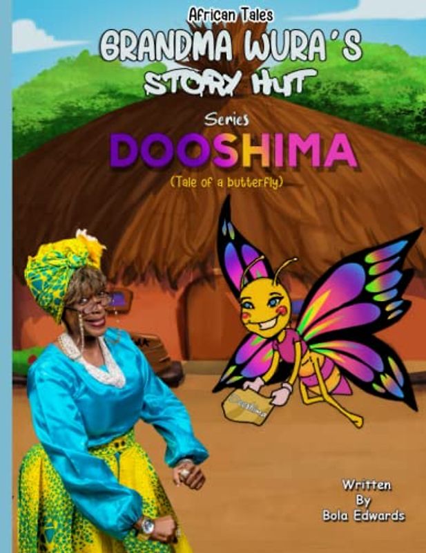 GRANDMA WURA'S STORY HUT (Dooshima): African Tales, African Folk Tales, African Stories, Children's Stories, Children's literature (GRANDMA WURA‘ STORY HUT)
