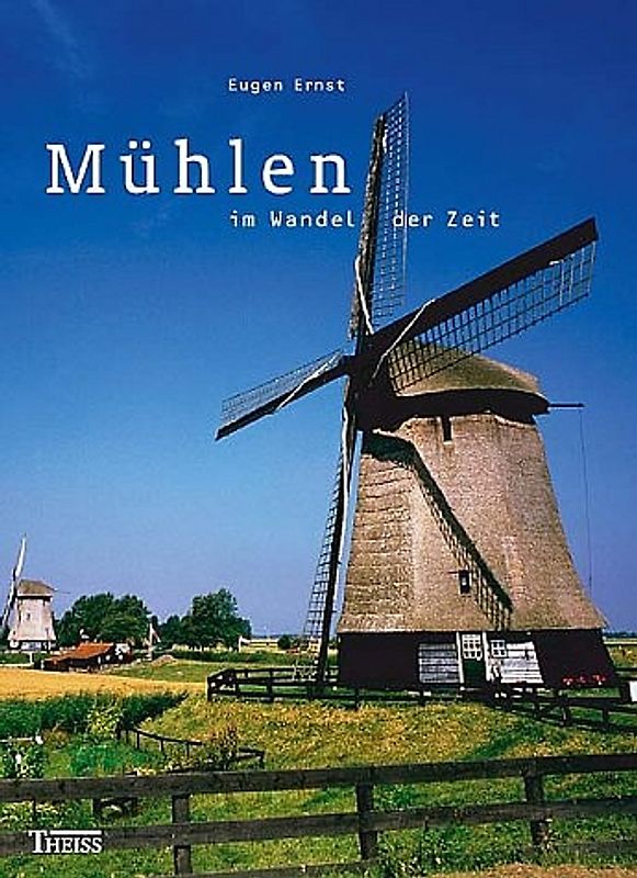 Mühlen im Wandel der Zeiten