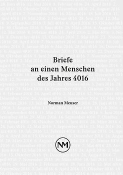 Briefe an einen Menschen des Jahres 4016