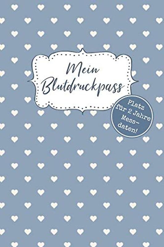 Mein Blutdruckpass - Platz für 2 Jahre Messdaten!: Blutdrucktagebuch, ca. A5, 76 Seiten, Herzen auf blauem Hintergrund