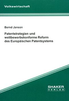 Patentstrategien und wettbewerbskonforme Reform des Europäischen Patentsystems