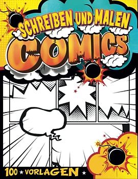 Kreatives Comic Zeichenbuch: Comic-Vorlagen Zum Erstellen Ihres Eigenen Charakters | Schreibe Und Zeichne Graphic Novels Für 10-Jährige