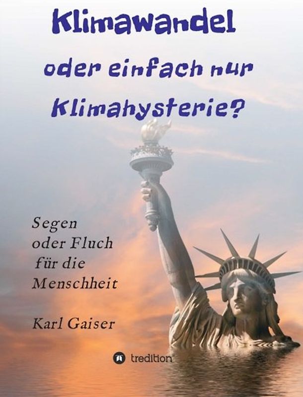 Klimawandel oder einfach nur Klimahysterie?