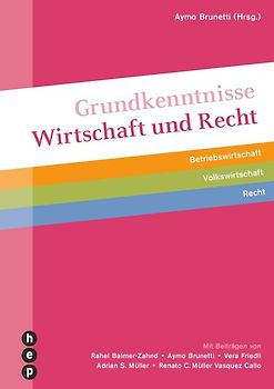 Grundkenntnisse Wirtschaft und Recht (Print inkl. eLehrmittel)