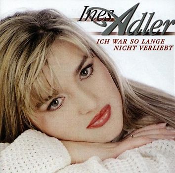Ines Adler - Ich War So Lange...