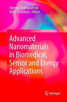 Advanced Nanomaterials in Biomedical, Sensor and Energy Applications