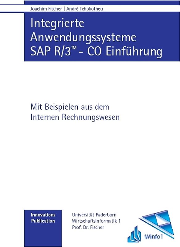 Integrierte Anwendungssysteme: SAP R/3 - CO Einführung