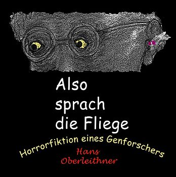 Also sprach die Fliege