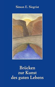 Brücken zur Kunst des guten Lebens