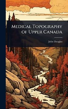 Medical Topography of Upper Canada