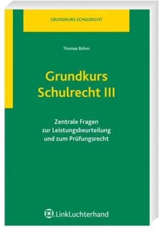 Grundkurs Schulrecht III