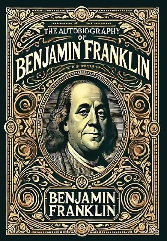 The Autobiography of Benjamin Franklin (Collector's Edition) (Laminated Hardback with Jacket)