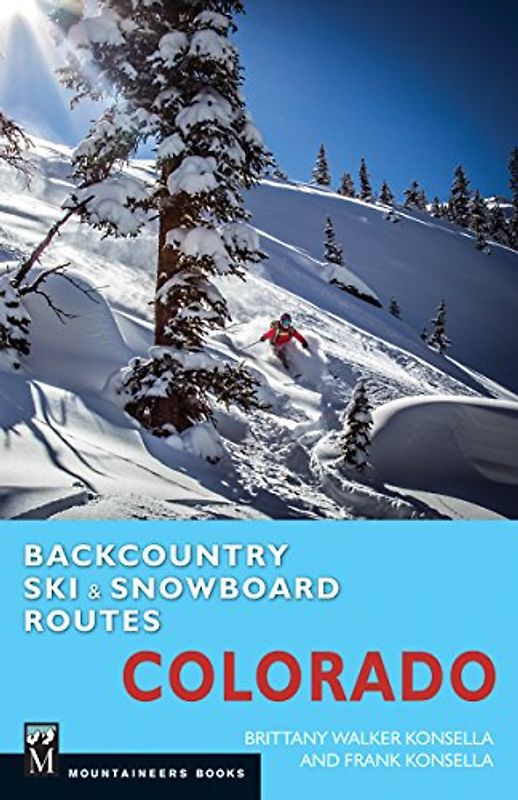 Backcountry Ski & Snowboard Routes: Colorado