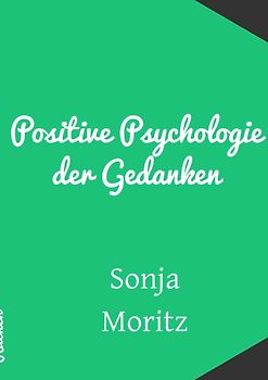 Positive Psychologie der Gedanken
