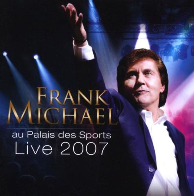 Frank Michael - Live 2007 au Palais des Sports