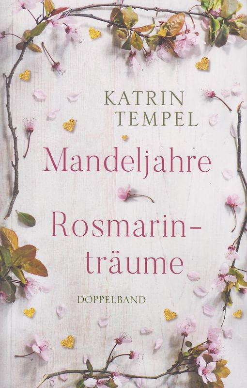 Mandeljahre / Rosmarinträume - Katrin Tempel [Taschenbuch]