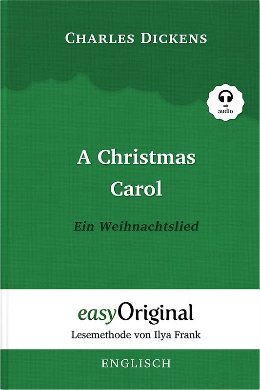 A Christmas Carol / Ein Weihnachtslied Hardcover (Buch + MP3 Audio-CD) - Lesemethode von Ilya Frank - Zweisprachige Ausgabe Englisch-Deutsch