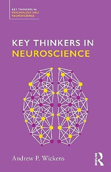 Key Thinkers in Neuroscience