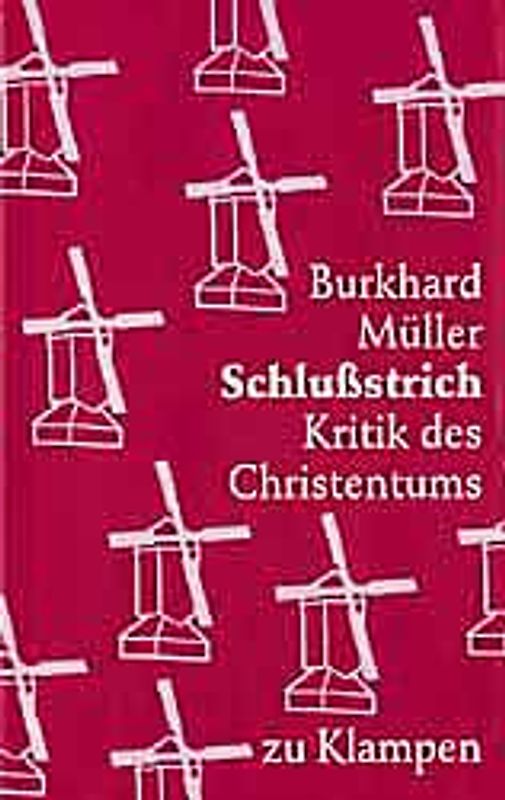 Schlussstrich. Kritik des Christentums
