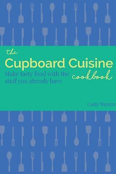 The Cupboard Cuisine Cookbook