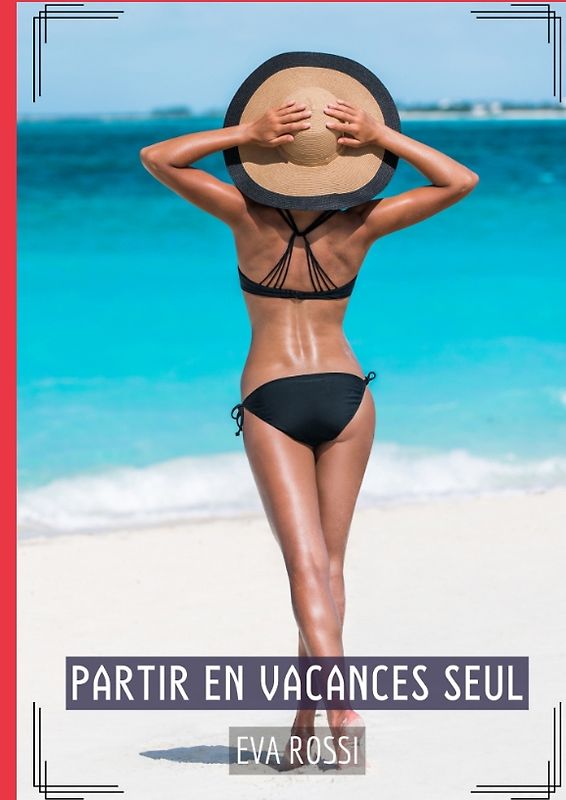 Partir en Vacances Seul