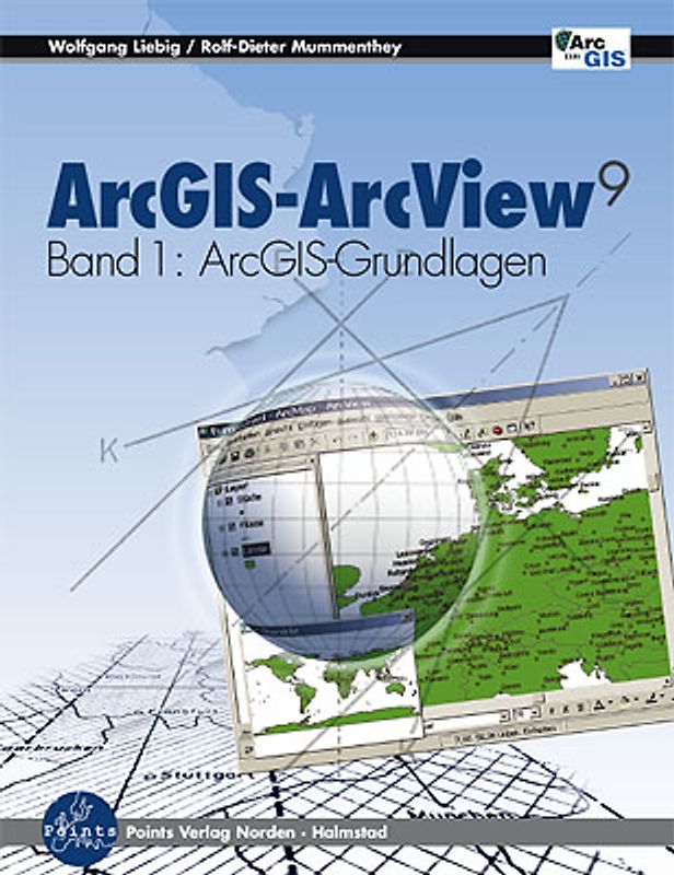 ArcGIS-ArcView 9. ArcGIS-Grundlagen