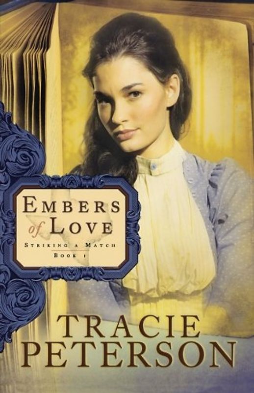 Embers of Love (Striking a Match, Book 1) - Peterson, Tracie