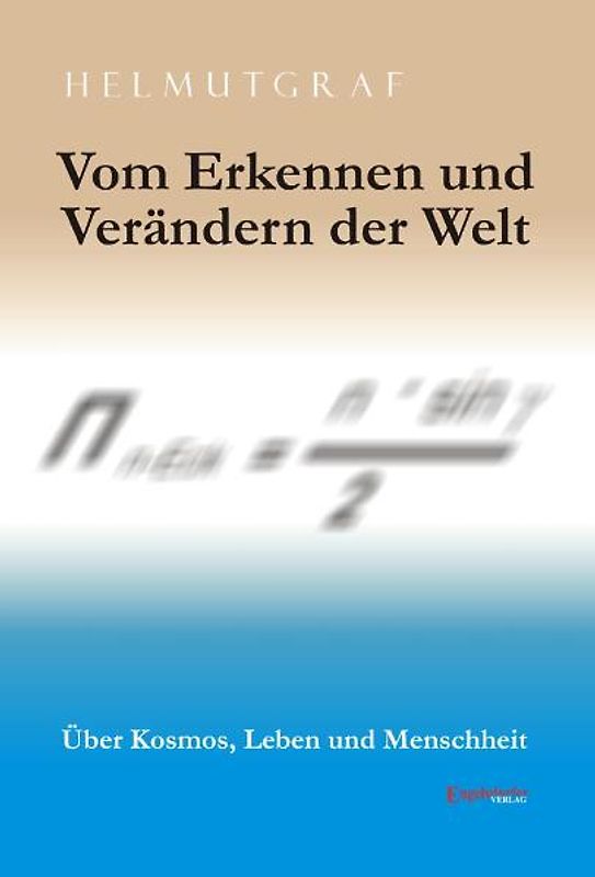 Vom Erkennen und Verändern der Welt