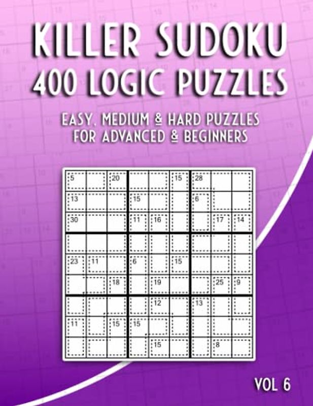 Killer Sudoku: Sum Sudoku Puzzle Book with 400 Puzzles in Easy, Medium and Hard for Adults and Kids