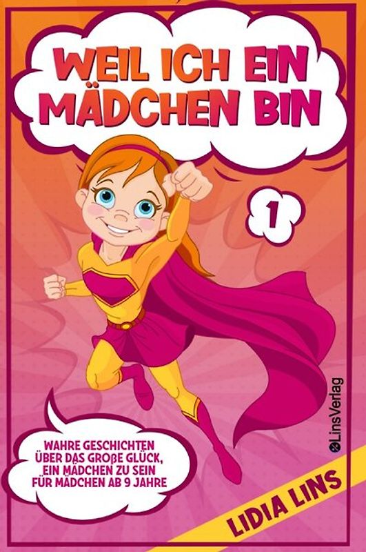 Mutmachgeschichten für Mädchen / Weil ich ein Mädchen bin