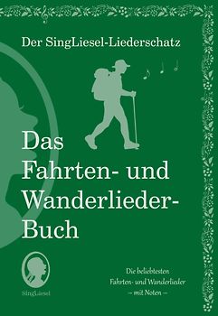 Die schönsten Fahrten- und Wanderlieder. Das Liederbuch für Senioren im Großdruck. Mit Noten