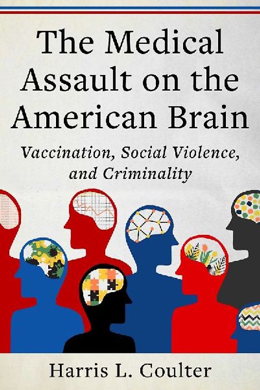 Medical Assault on the American Brain