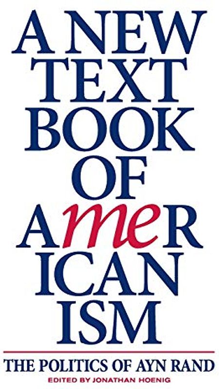 A New Textbook of Americanism: The Politics of Ayn Rand