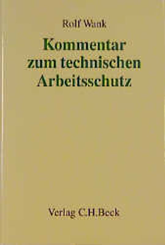 Kommentar zum technischen Arbeitsschutz
