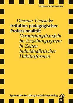 Irritation pädagogischer Professionalität