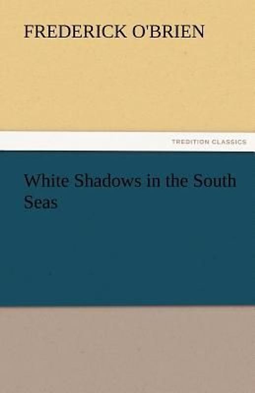 White Shadows in the South Seas