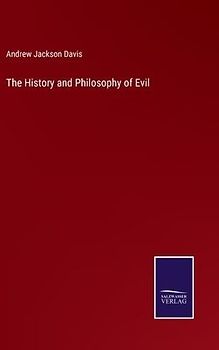 The History and Philosophy of Evil