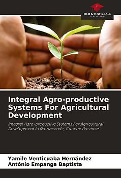Integral Agro-productive Systems For Agricultural Development