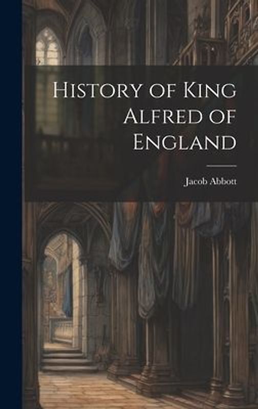 History of King Alfred of England