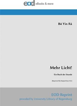 Mehr Licht!: Ein Buch der Stunde [Reprint of the Original from 1921]
