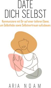 Date dich selbst: Kommuniziere mit Dir auf einer tieferen Ebene, um Selbstliebe sowie Selbstvertrauen aufzubauen. Entdecke mit Hilfe von modifizierten Übungen und Fragestellungen deinen Rohdiamanten