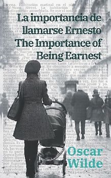 La importancia de llamarse Ernesto - The Importance of Being Earnest