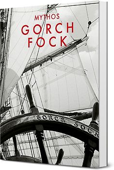 Mythos Gorch Fock