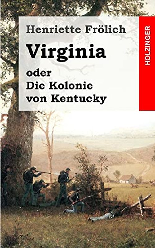 Virginia oder Die Kolonie von Kentucky