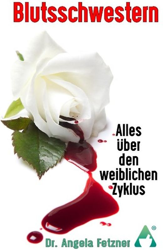 Blutsschwestern - Alles über den weiblichen Zyklus