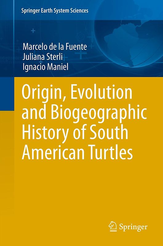 Origin, Evolution and Biogeographic History of South American Turtles