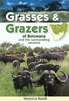 Grasses & Grazers of Botswana