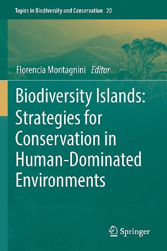 Biodiversity Islands: Strategies for Conservation in Human-Dominated Environments