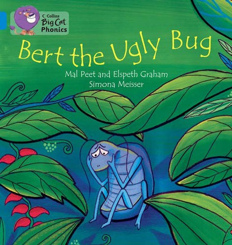 Bert the Ugly Bug: Blue/Band 04 (Collins Big Cat Phonics) - Graham, Elspeth